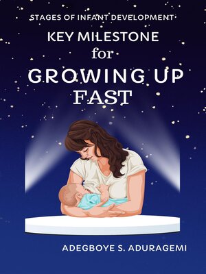 cover image of Key Milestones for Growing Up Fast